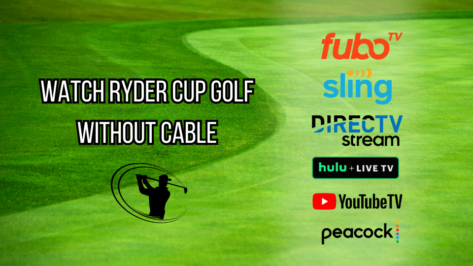 Watch Ryder Cup Without Cable